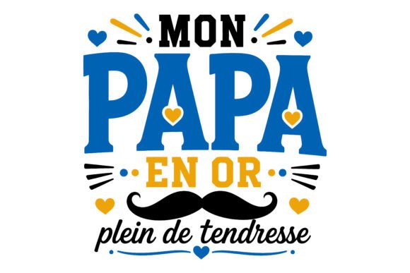 French Papa Mustache Father Quote: A Heartwarming Expression of Love and Strength